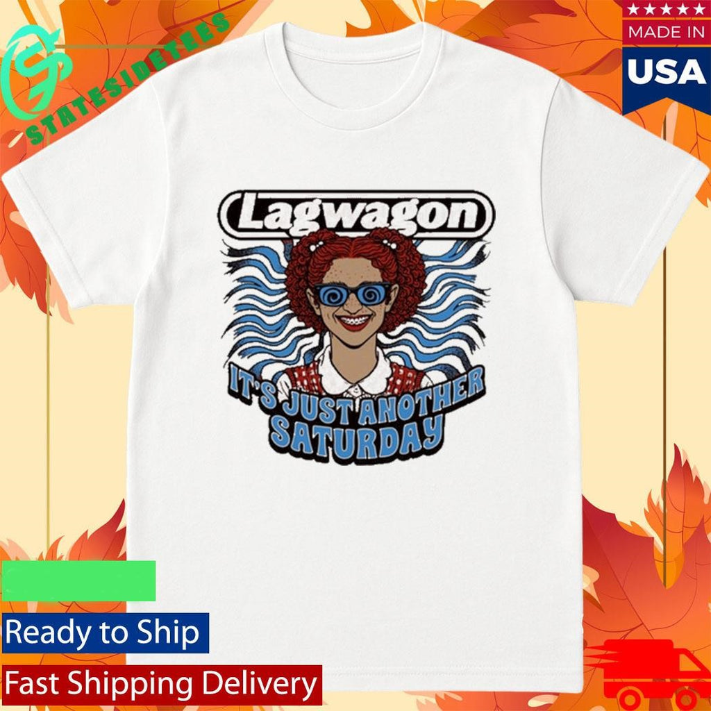 Lagwagon It’s Just Another Saturday Fat 35 Years Shirt