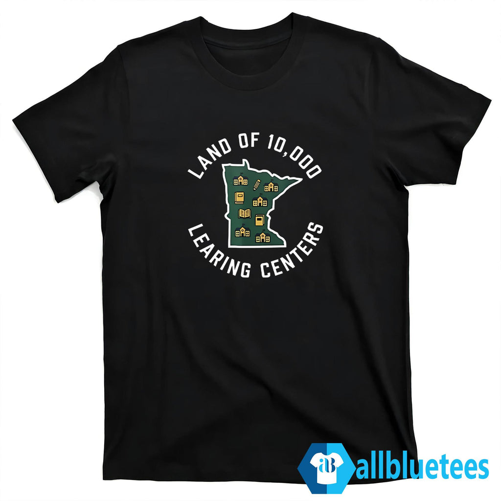 Land Of 10,000 Learing Centers Shirt