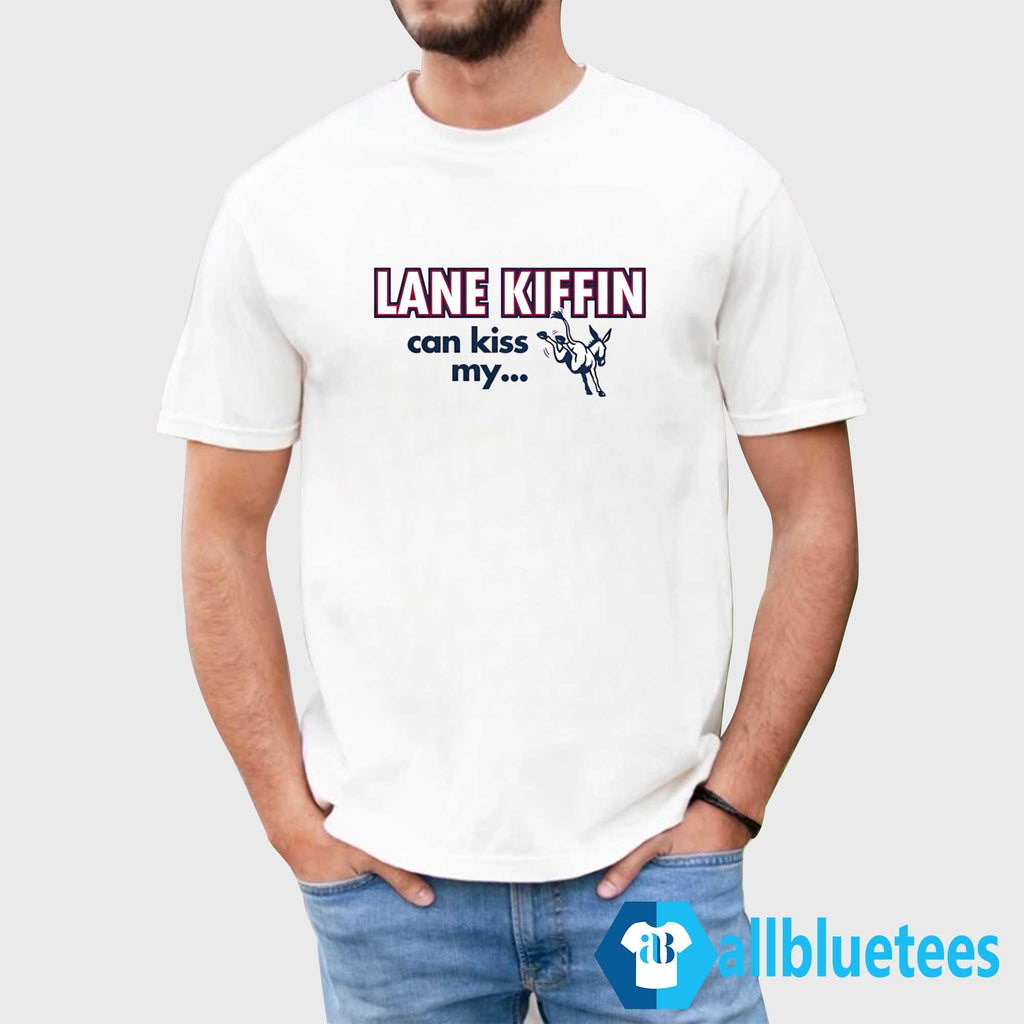 Lane Kiffin Can Kiss My And LSU Can Do The Same Shirt