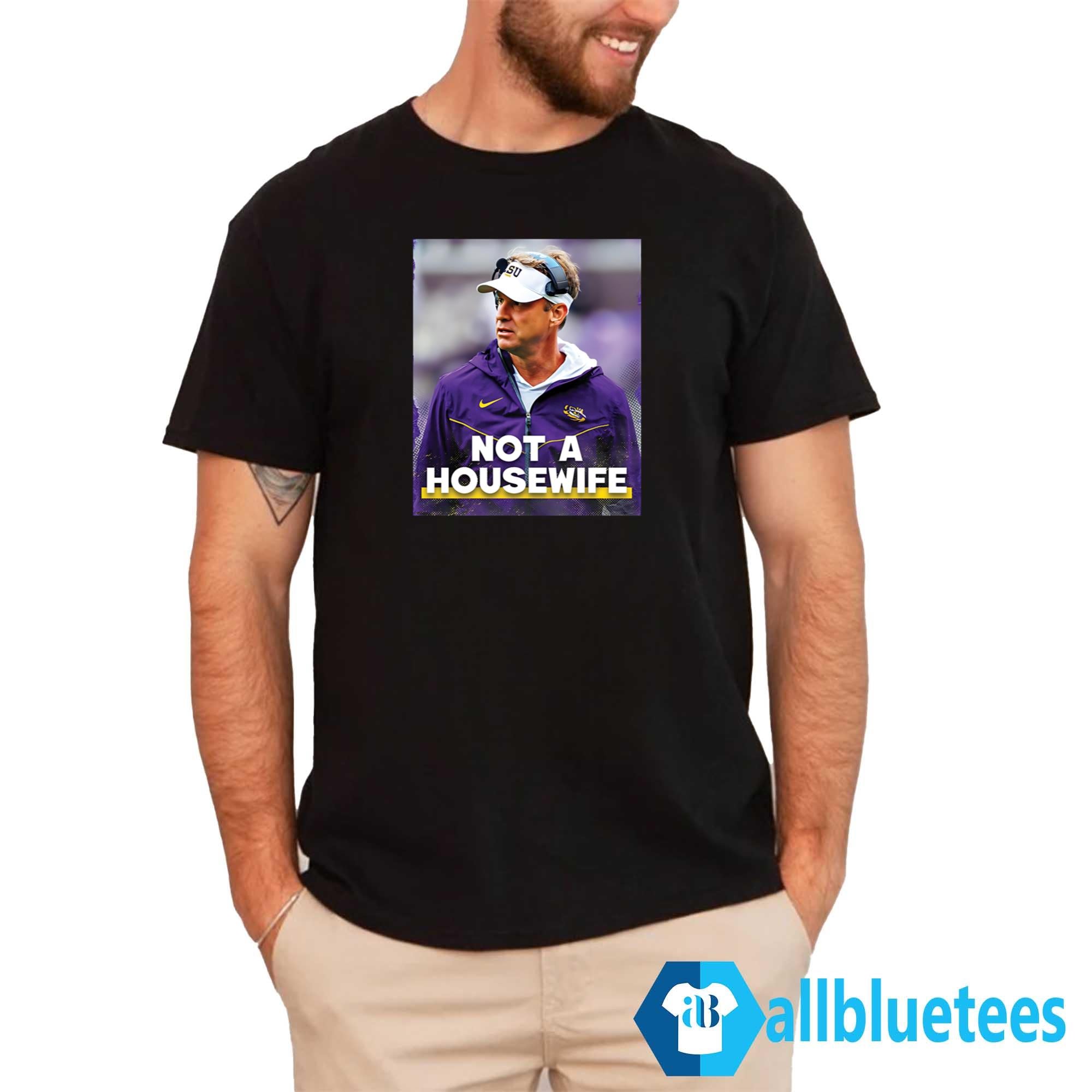 Lane Kiffin Not A Housewife Shirt