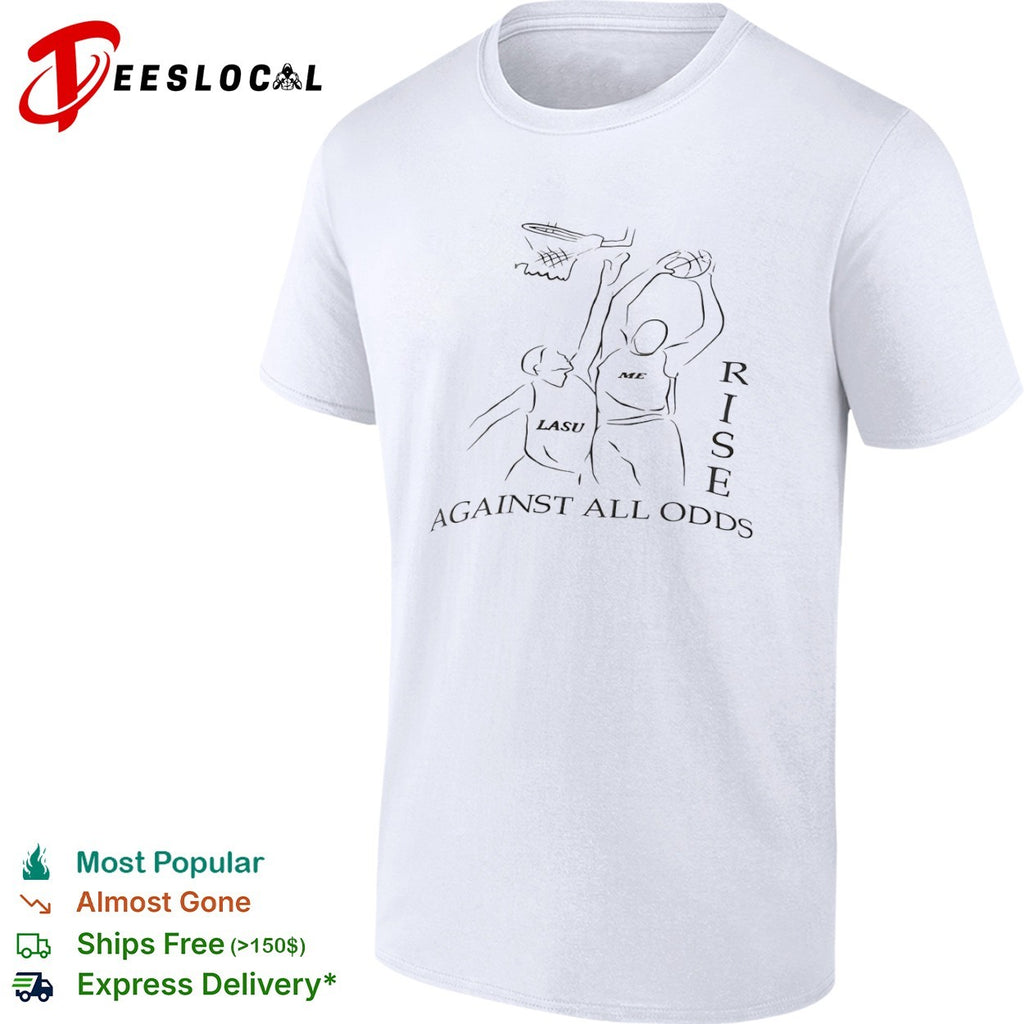 Lasu and Me Rise against all odds basketball shirt