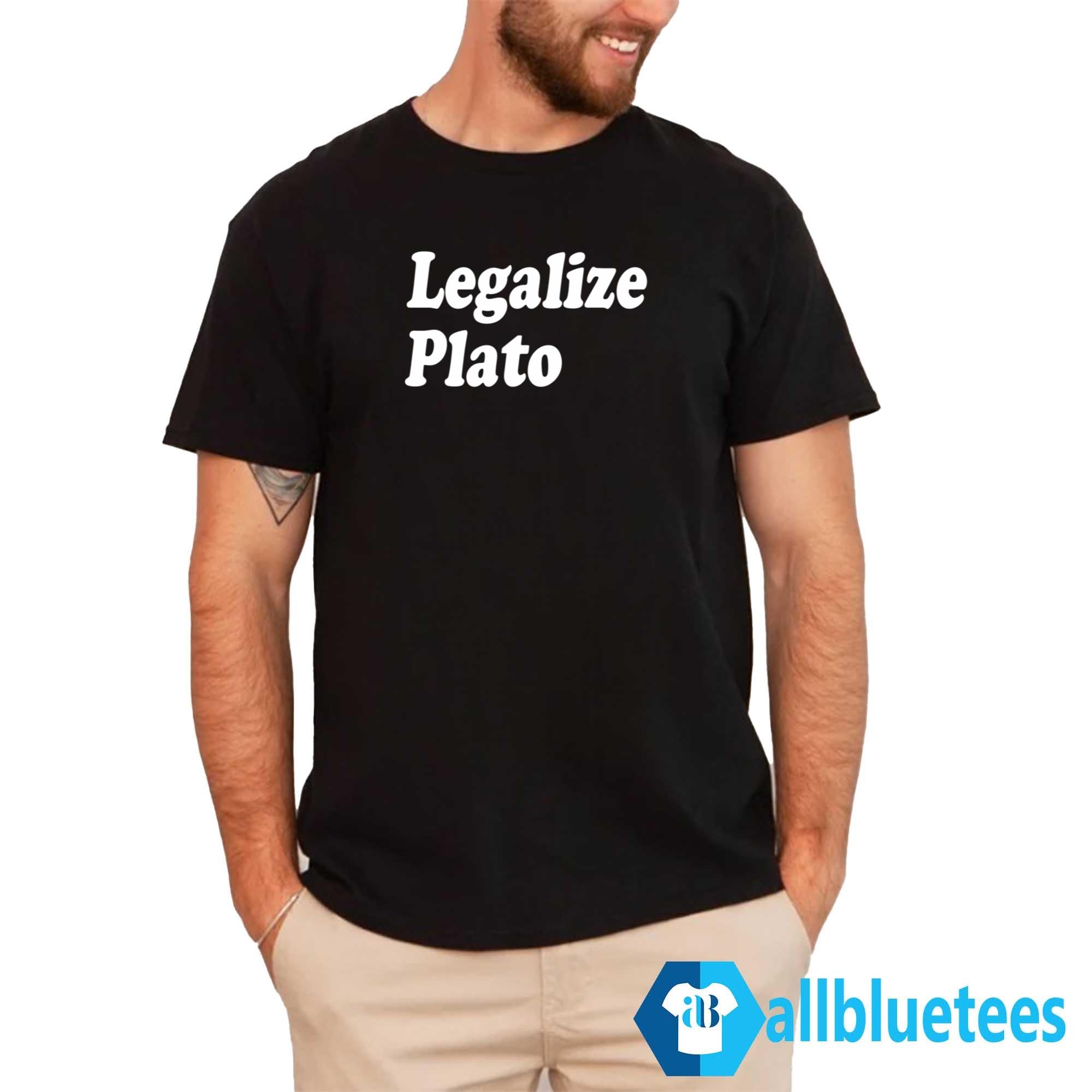Legalize Plato Shirt