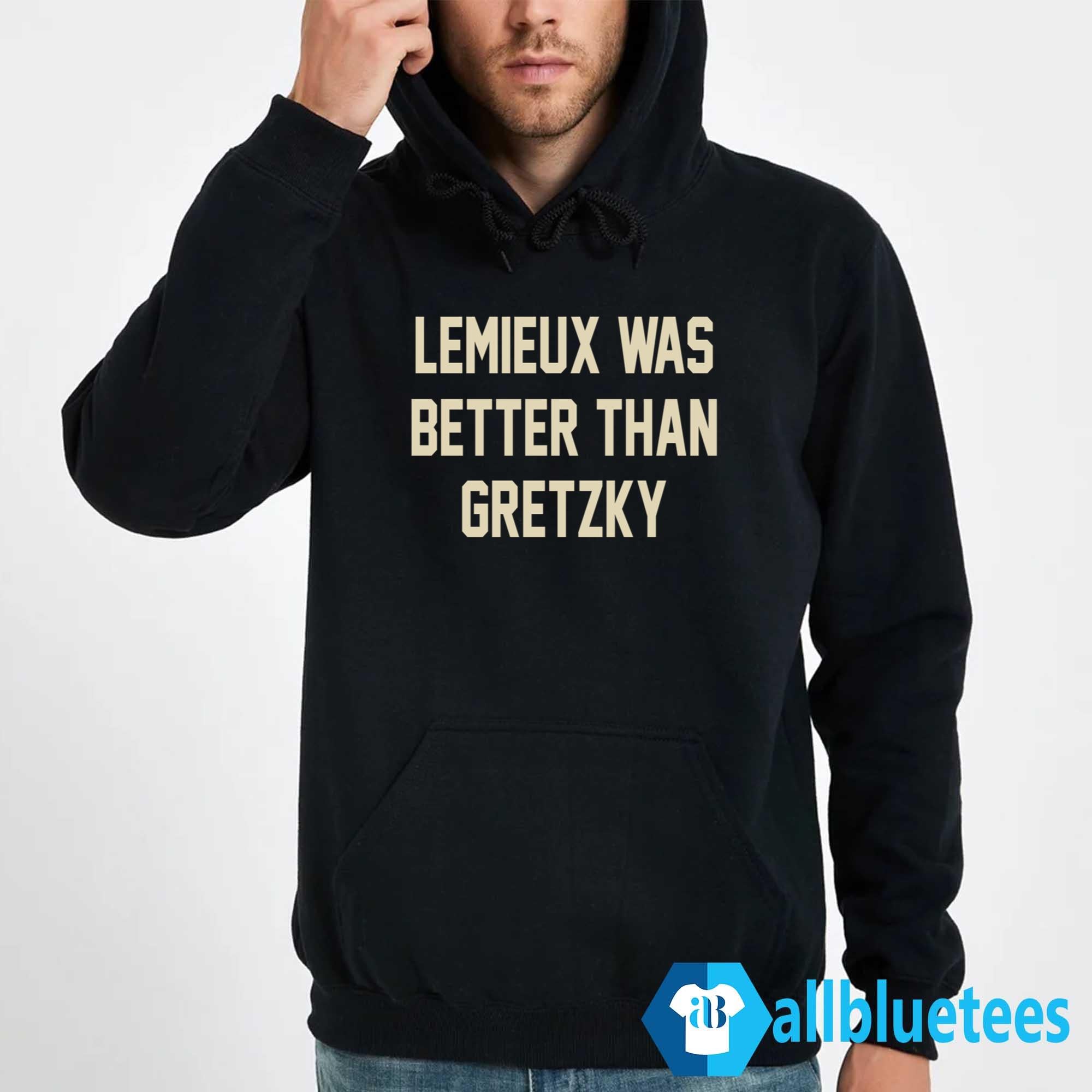 Lemieux Was Better Than Gretzky Shirt