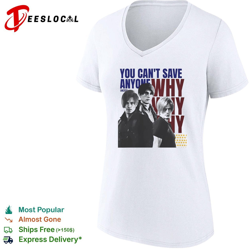 Leon S Kennedy Resident Evil you cant save anyone why three faces shirt
