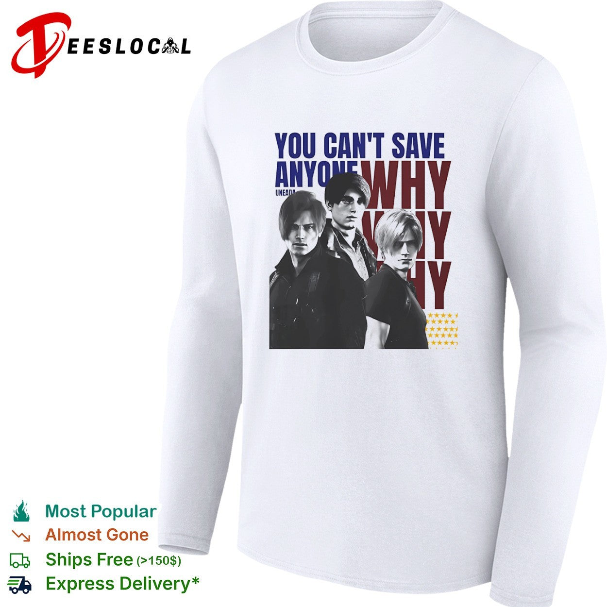 Leon S Kennedy Resident Evil you cant save anyone why three faces shirt