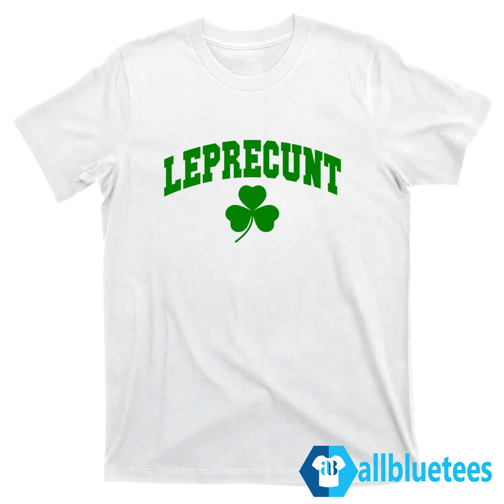 Leprecunt Clover Shirt