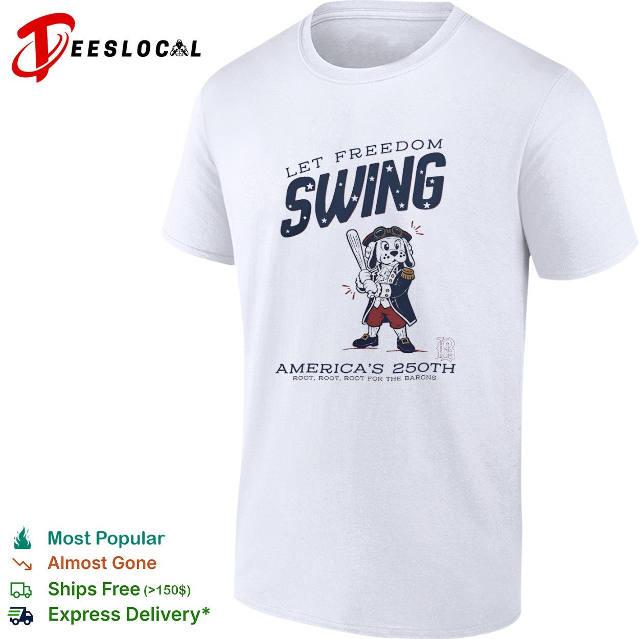 Let Freedom Swing America 250th Root Root Root for the Barons Baseball shirt