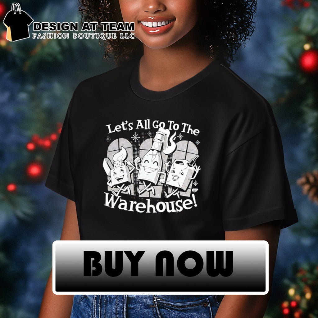 Let’s All Go To The Warehouse Clay Graham shirt