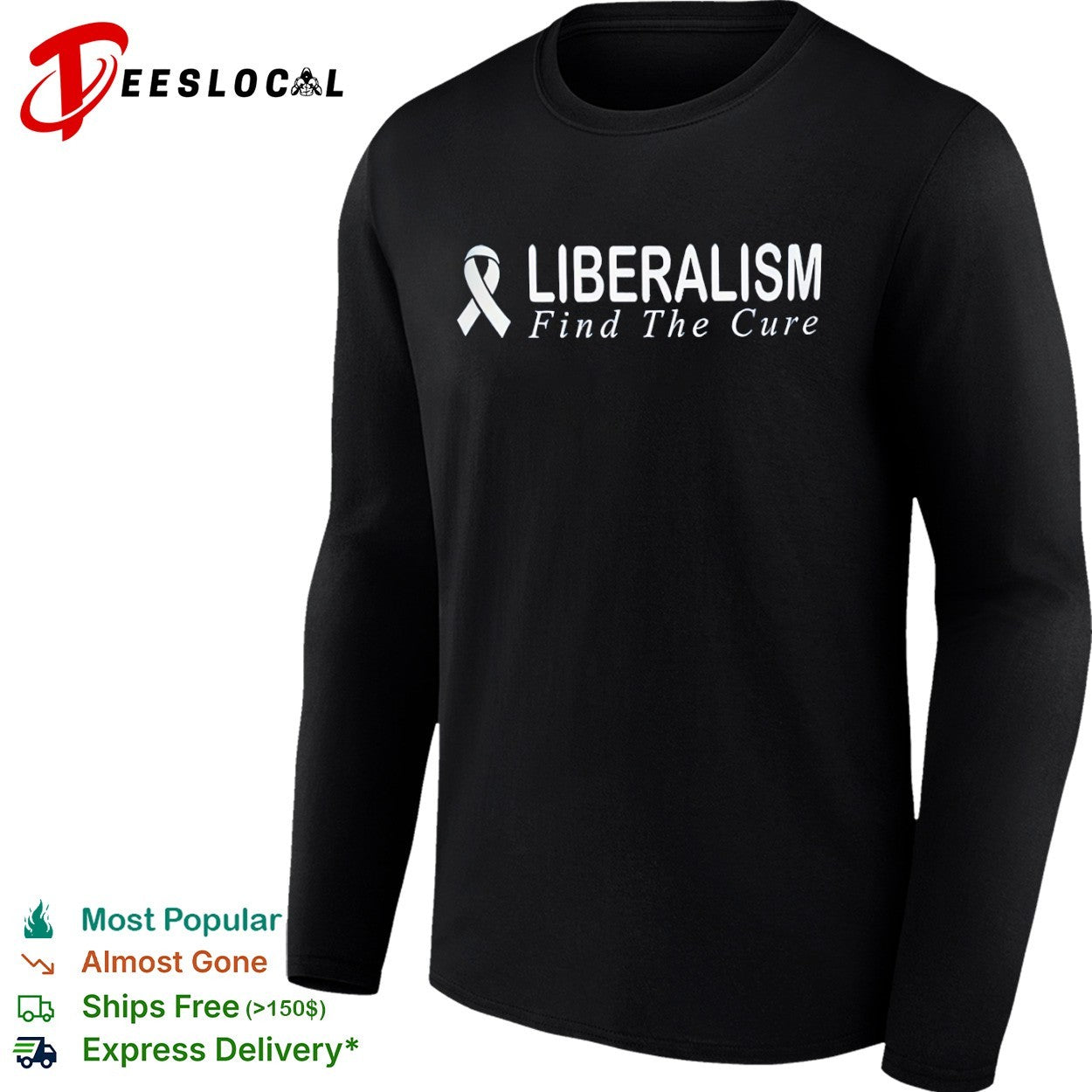 Liberalism Find the Cure awareness ribbon conservative political humor shirt
