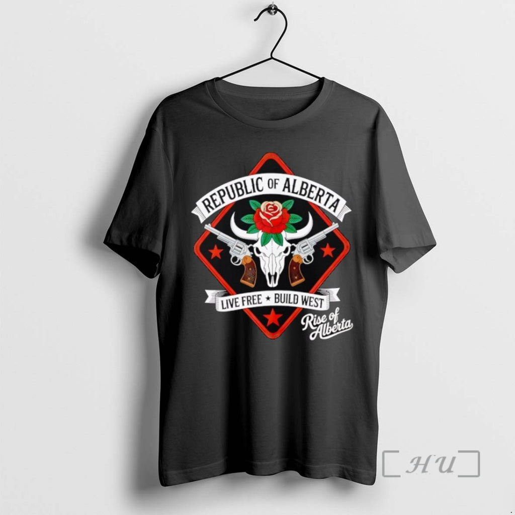 Limited Edition Republic Of Alberta Live Free Build West Rise Of Alberta T Shirts Sweater