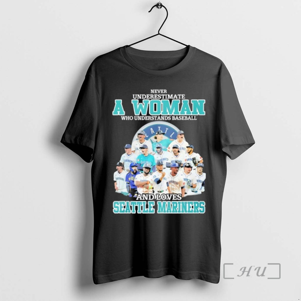 Limited Edition Seattle Mariners Never Underestimate A Woman Who Understands Baseball And Loves T Shirts