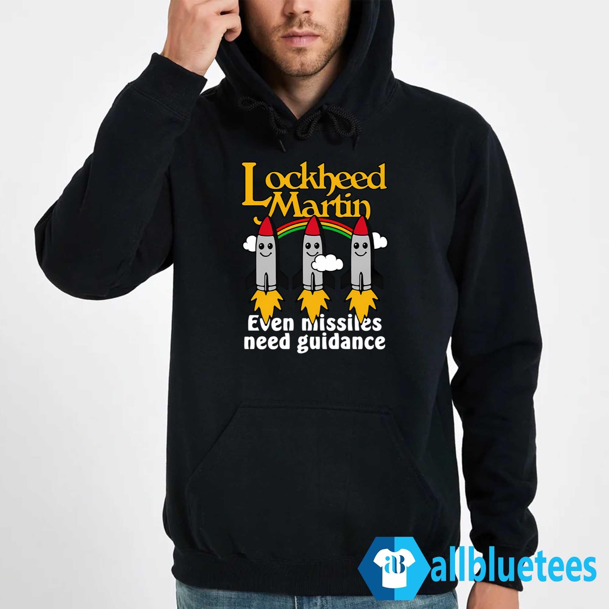 Lockheed Martin Even Missiles Need Guidance Shirt
