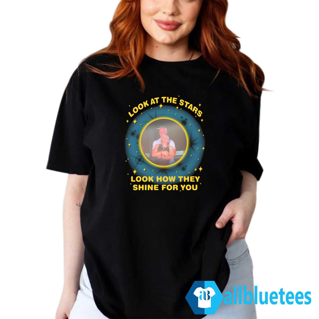 Look At The Stars Look How They Shine For You Shirt