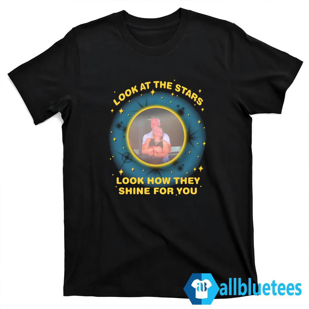 Look At The Stars Look How They Shine For You Shirt