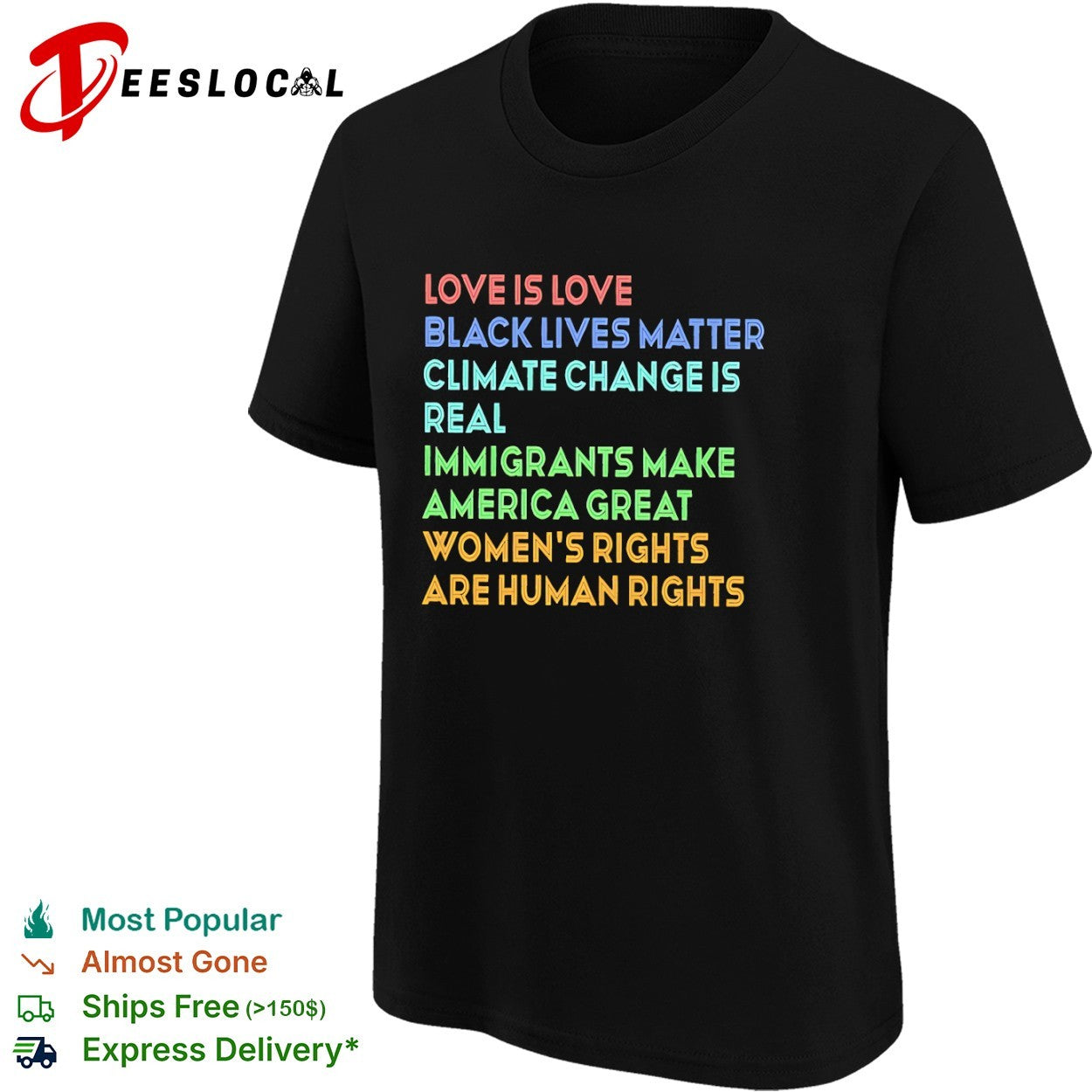 Love is love Black Lives Matter climate change is real immigrants make America shirt