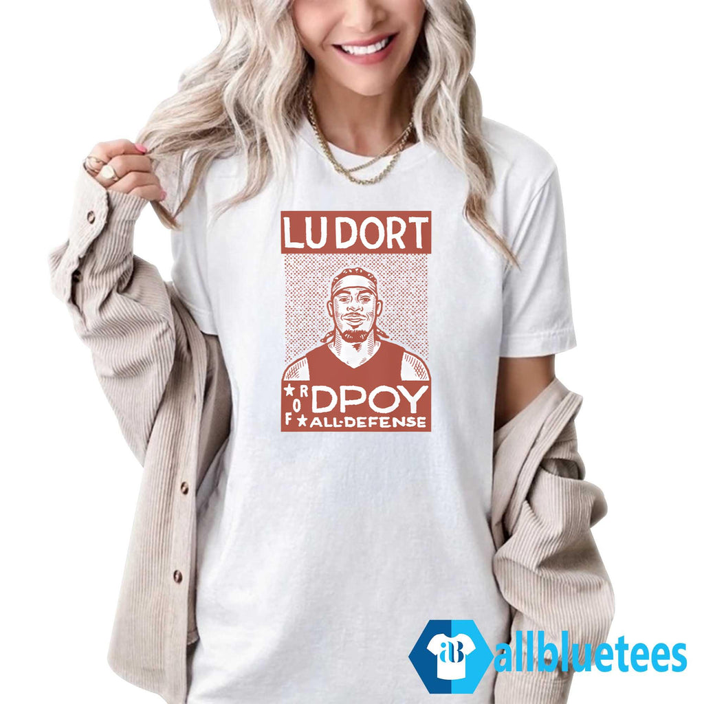 Lu Dort For DPOY All Defense Shirt