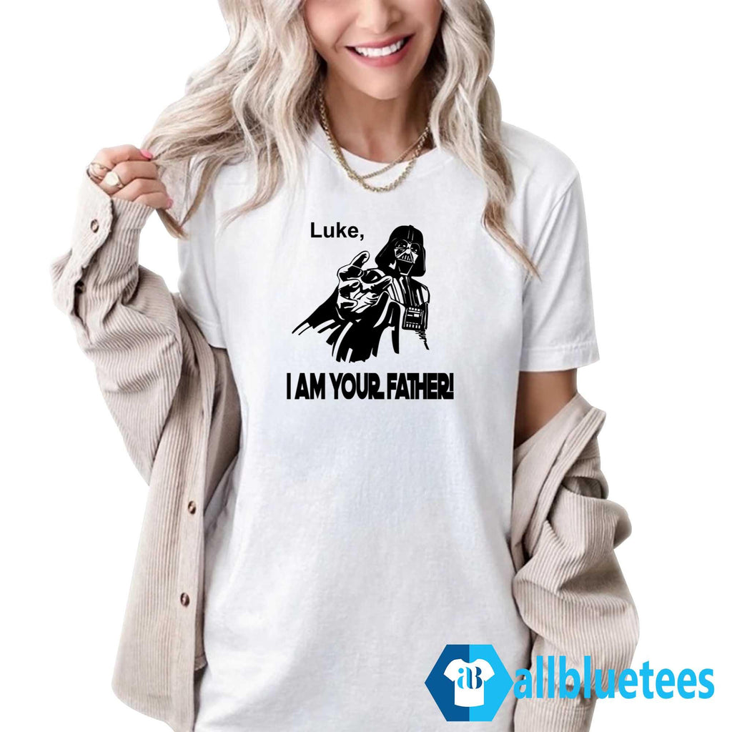 Luke I Am Your Father Shirt
