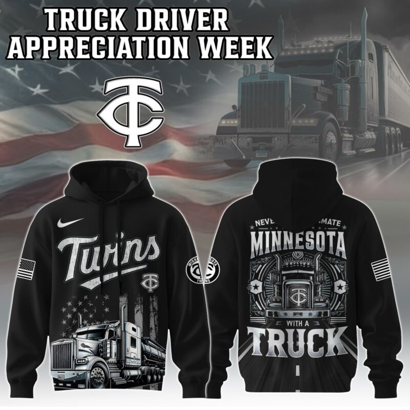 Minnesota Twins Nation Truck Driver Appreciation Week Hoodie 2025
