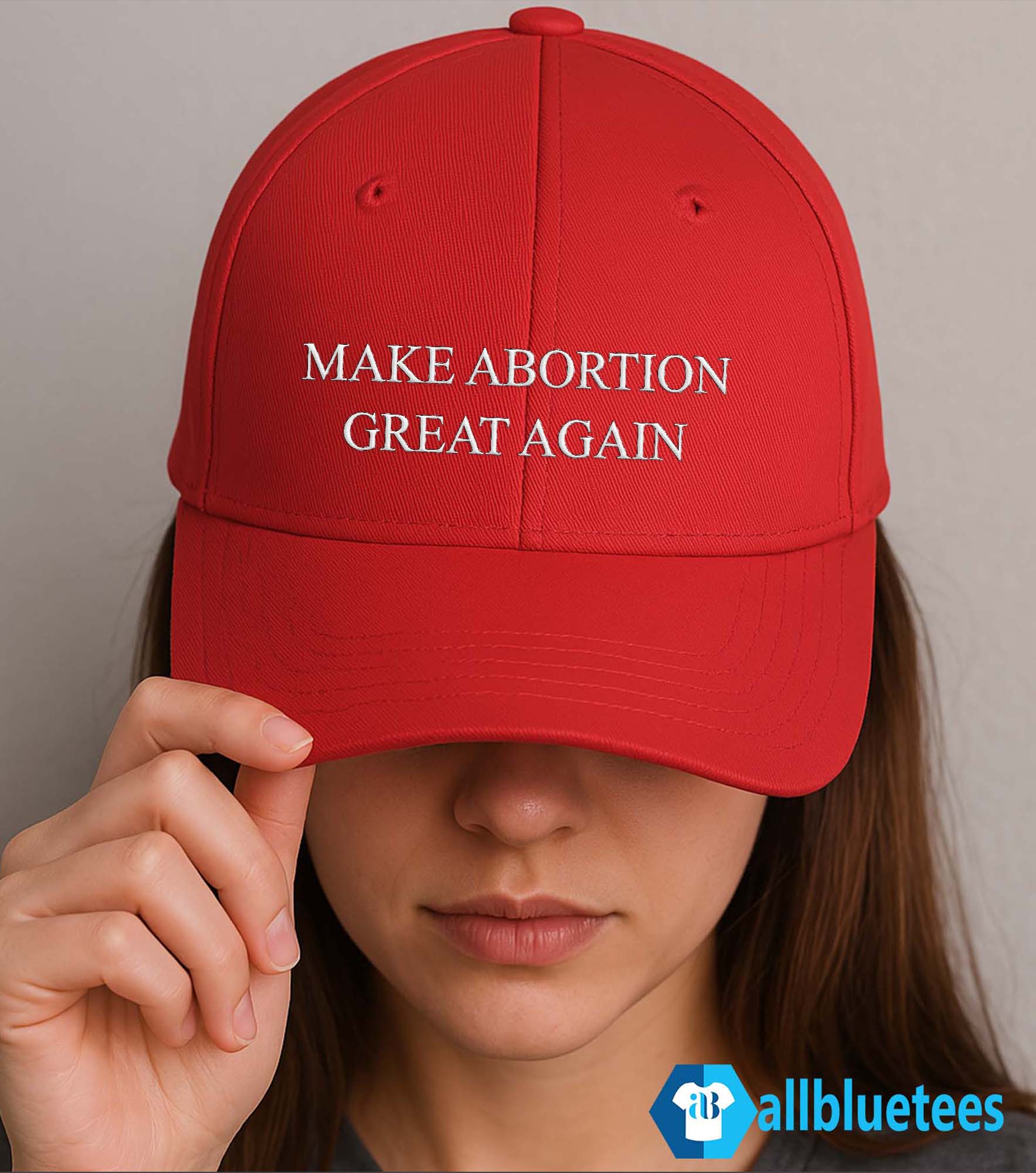 Make Abortion Great Again Hat