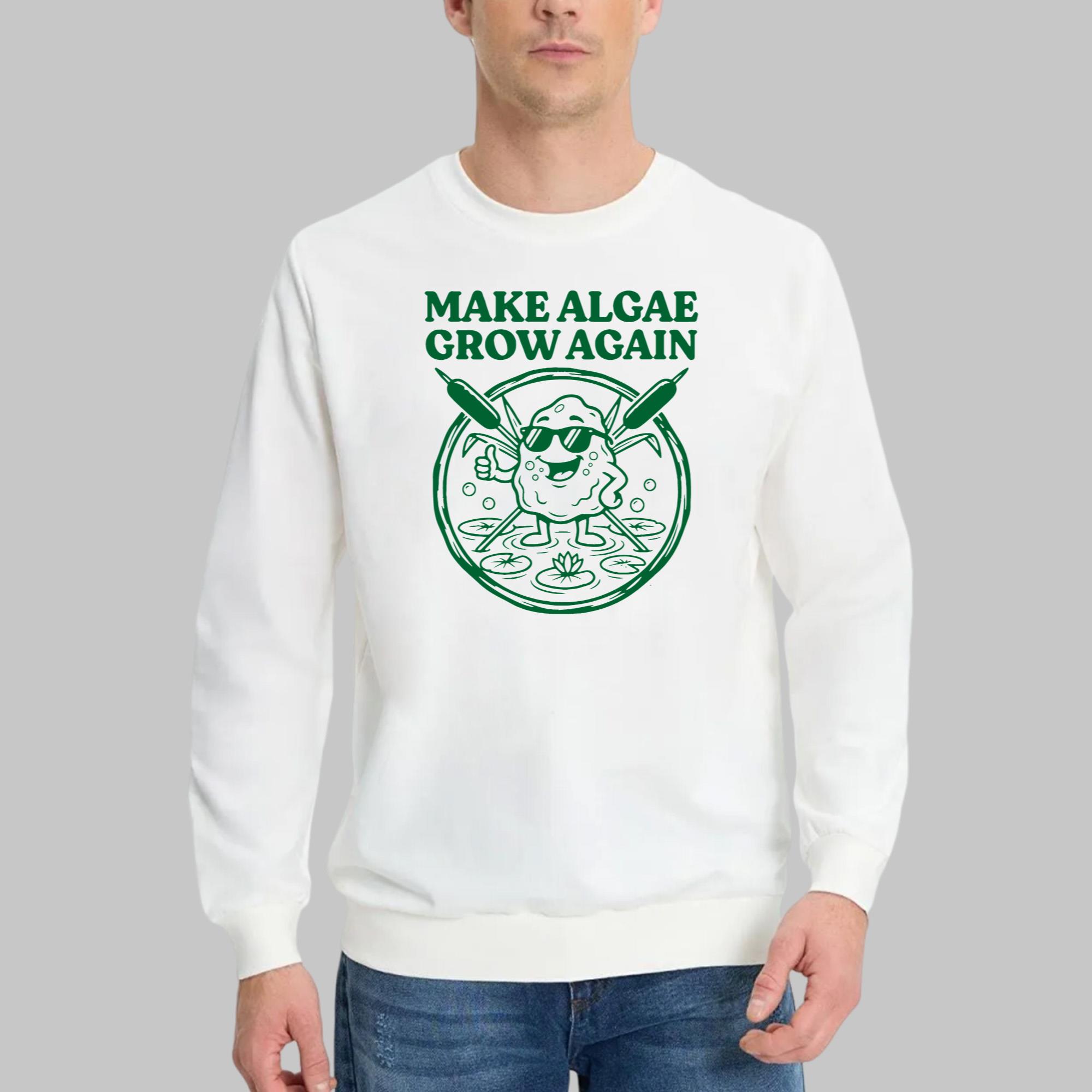 Make Algae Grow Again Shirt