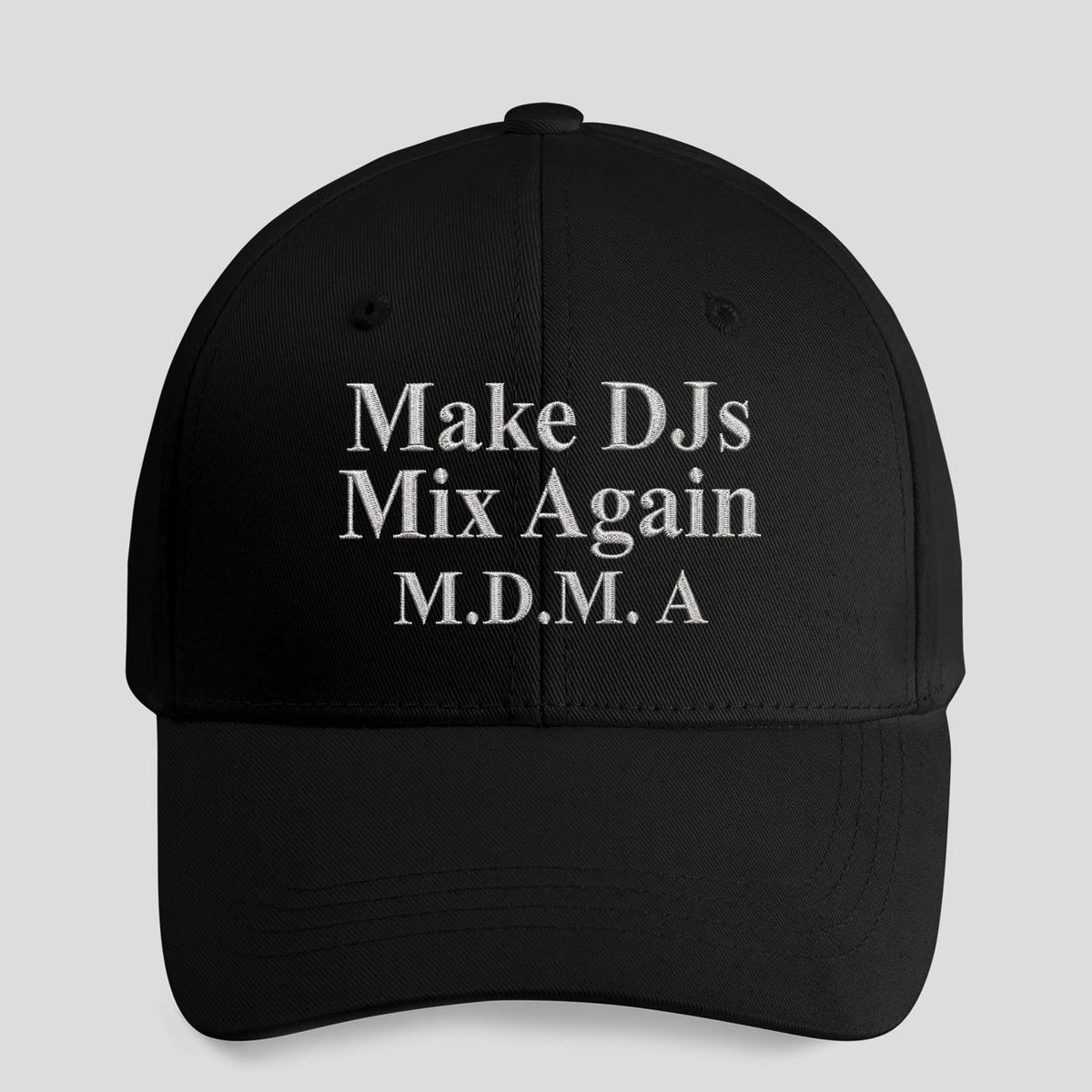 Make DJs Mix Again MDMA Hat