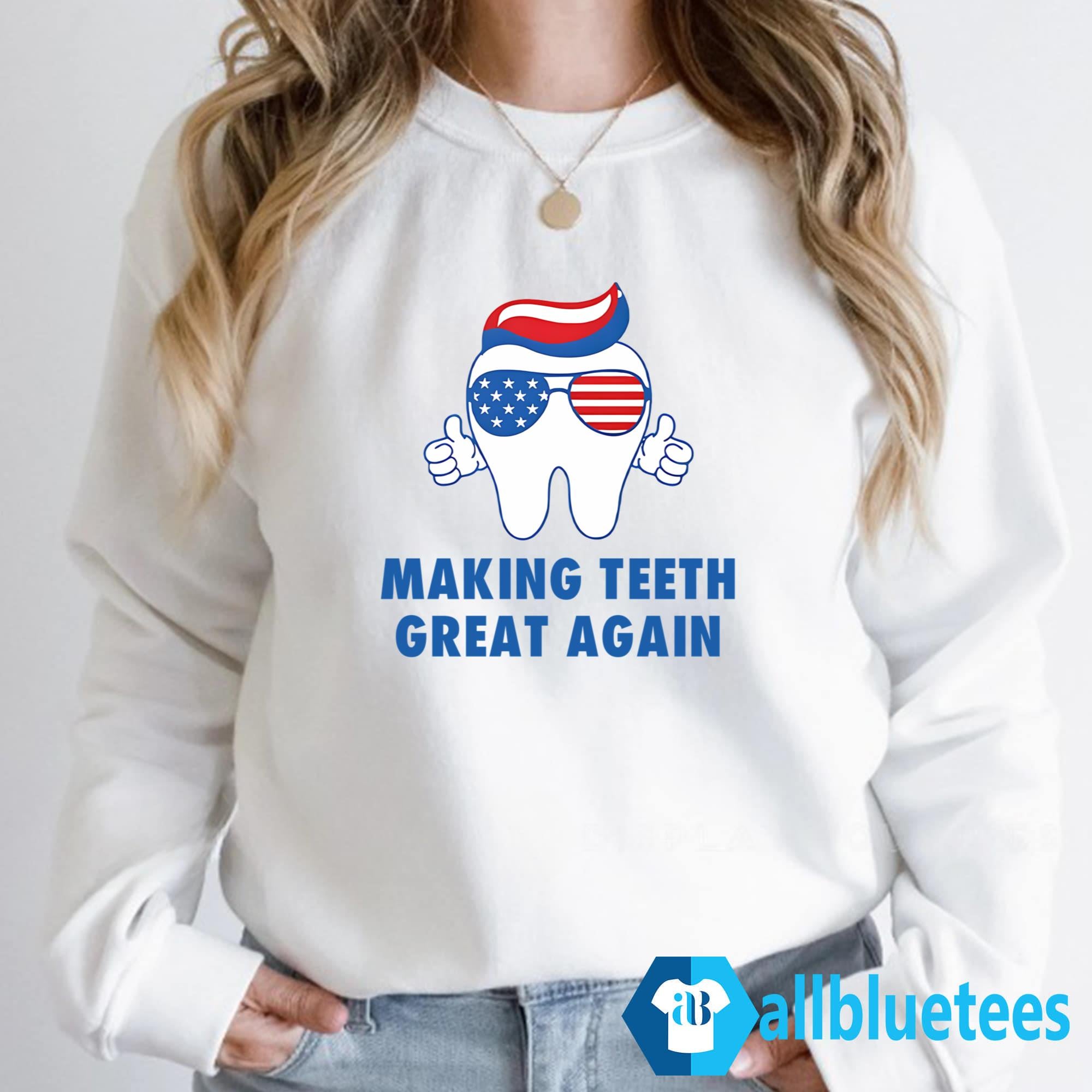Make Teeth Great Again Shirt