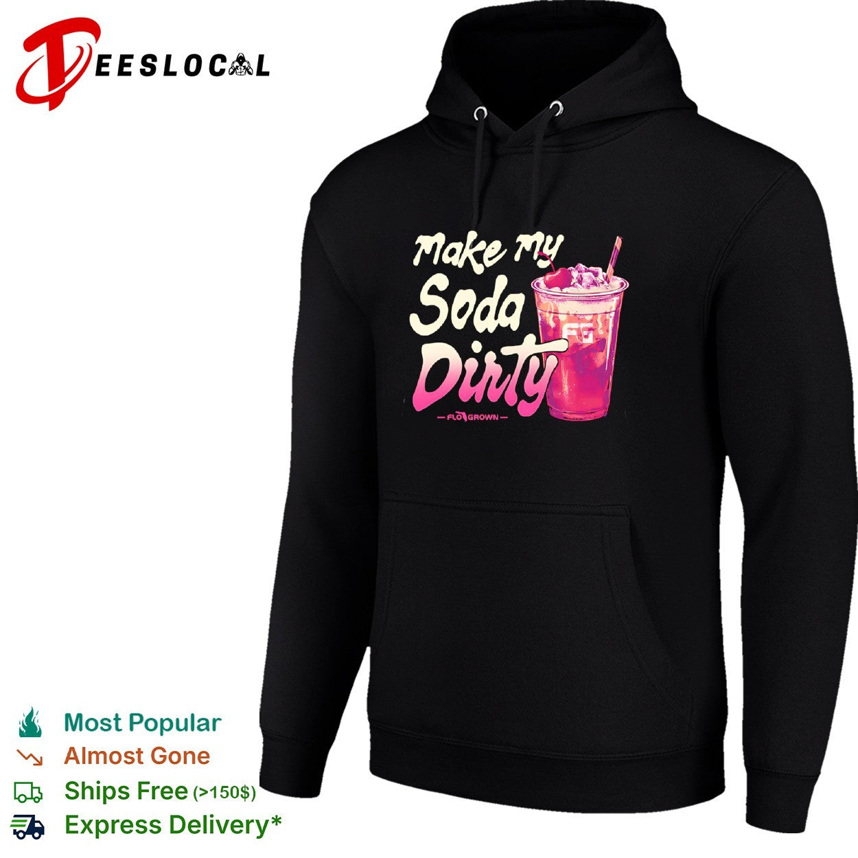 Make my soda dirty FloGrown shirt
