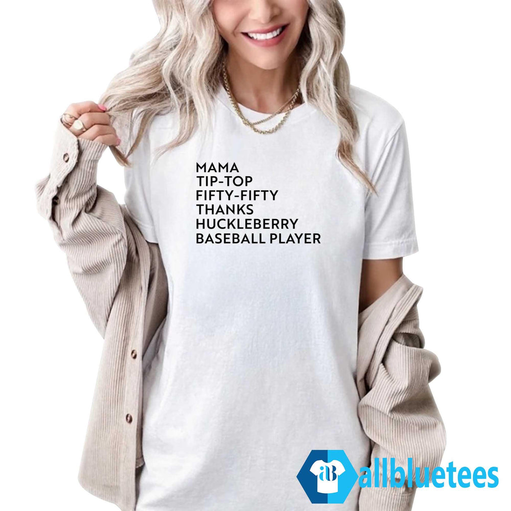 Mama Tip-Top Fifty-Fifty Thanks Huckleberry Baseball Player Shirt