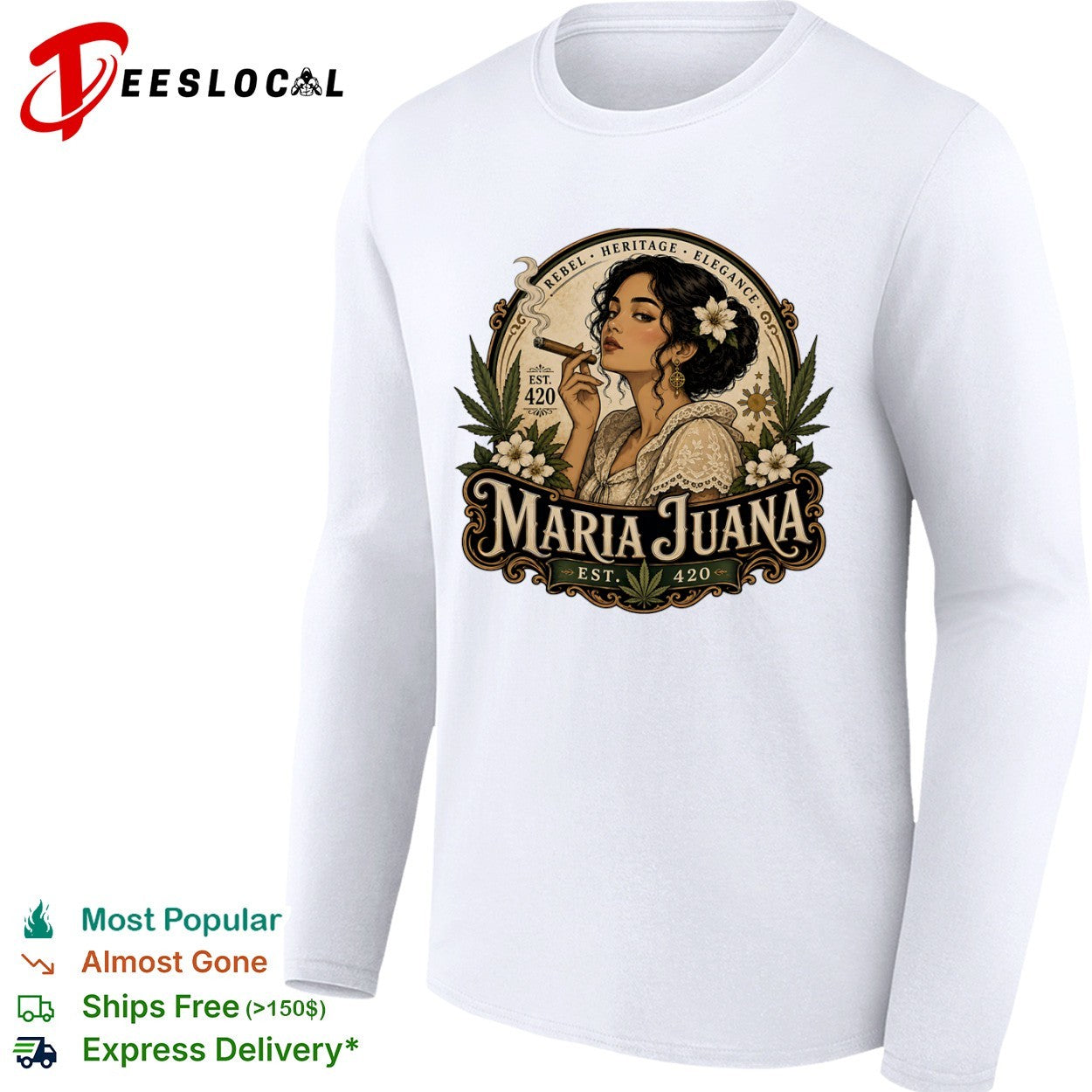 Maria Juana Rebel Heritage Elegance est 420 shirt