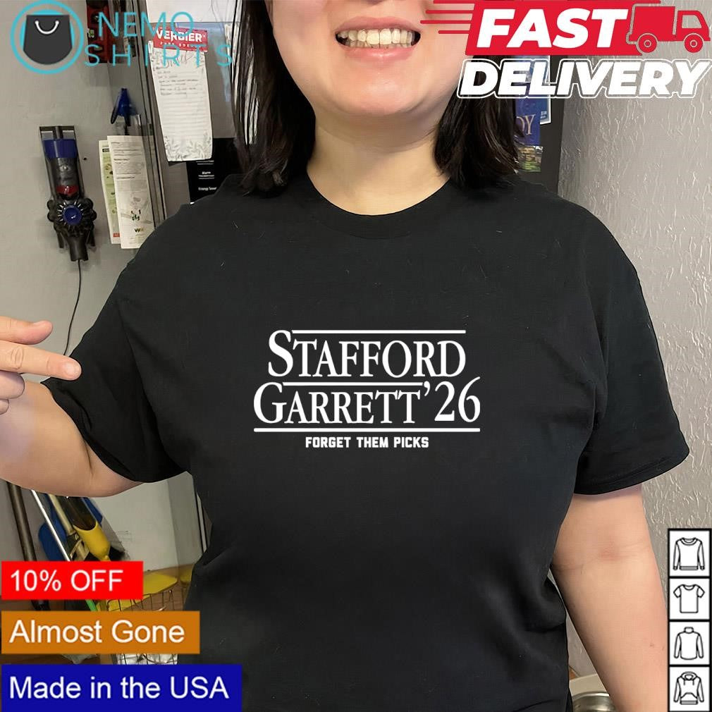 Matthew Stafford and Myles Garrett 26 forget them picks shirt