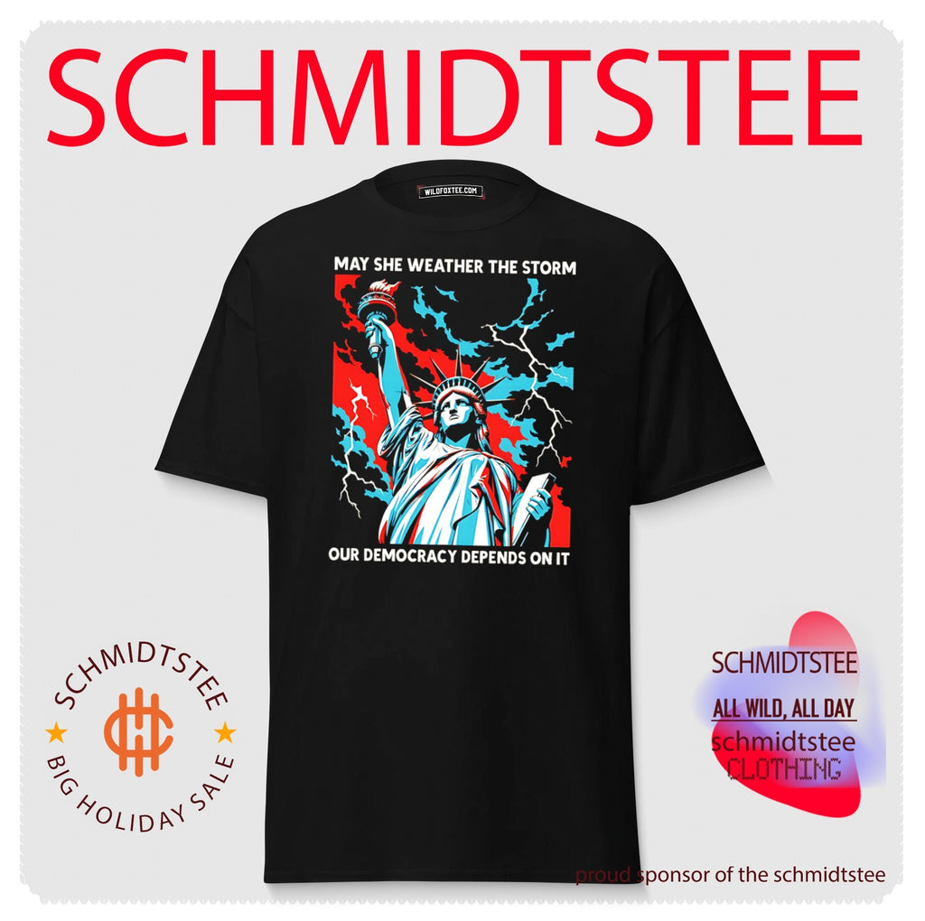 May she weather the storm our democracy depends on it Statue of Liberty shirt