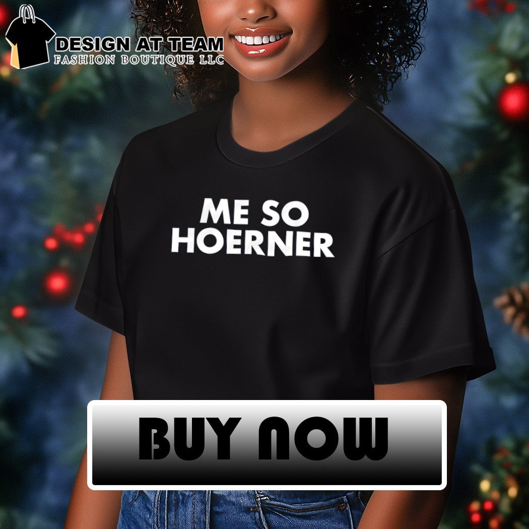 Me So Hoerner Chicago Cubs Baseball MLB 2026 shirt