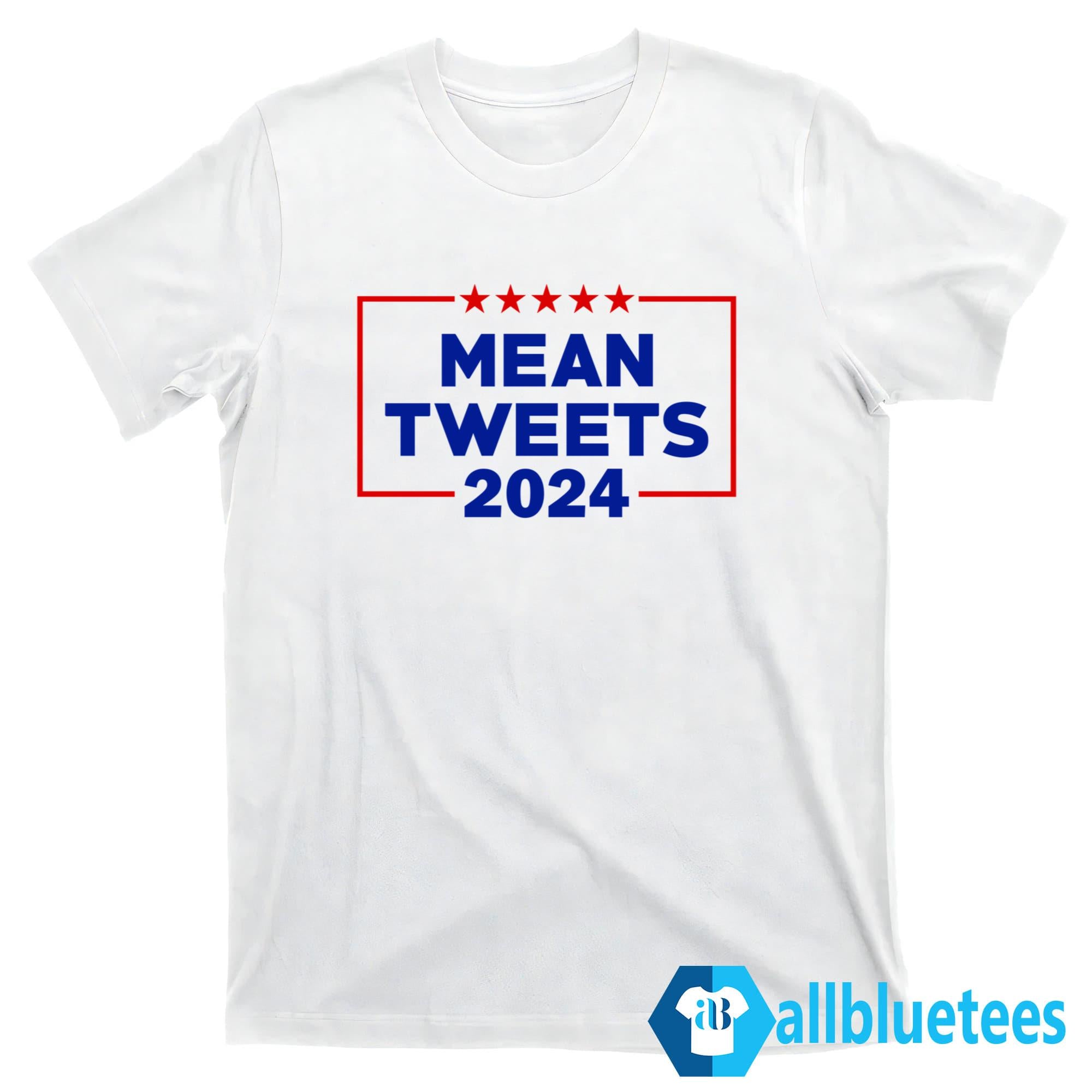 Mean Tweets 2024 Shirt