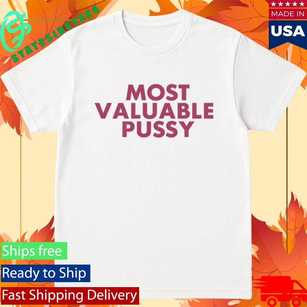 Melina Most Valuable Pussy Shirt