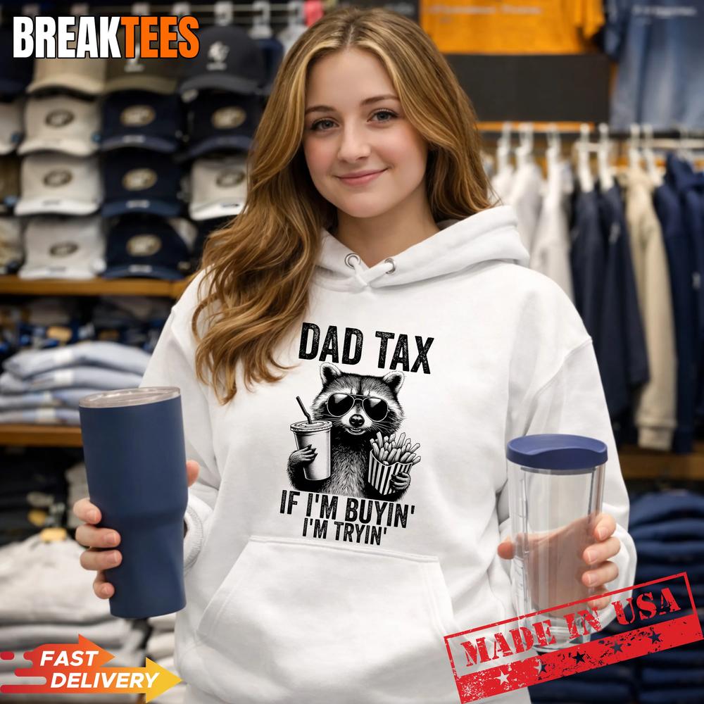 Mens Dad Tax If I’m Buyin I’m Tryin Men Funny Fathers Day Performance T-Shirt