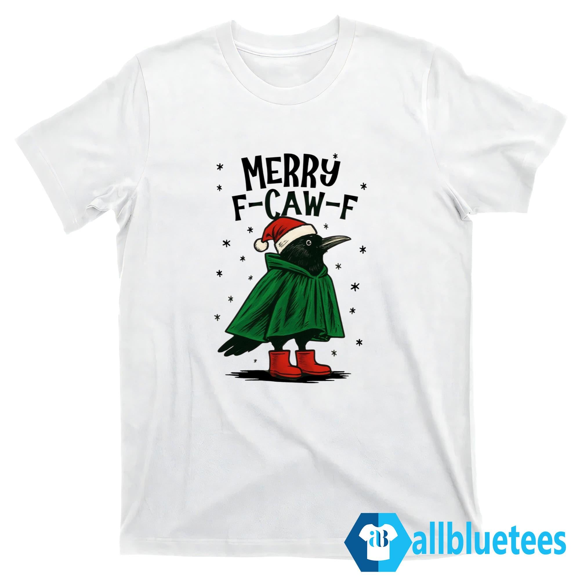 Merry F-Caw-F Shirt