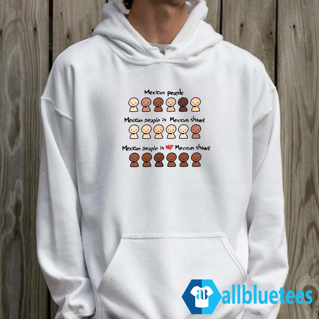 Mexican People In Not Mexican Shows Shirt