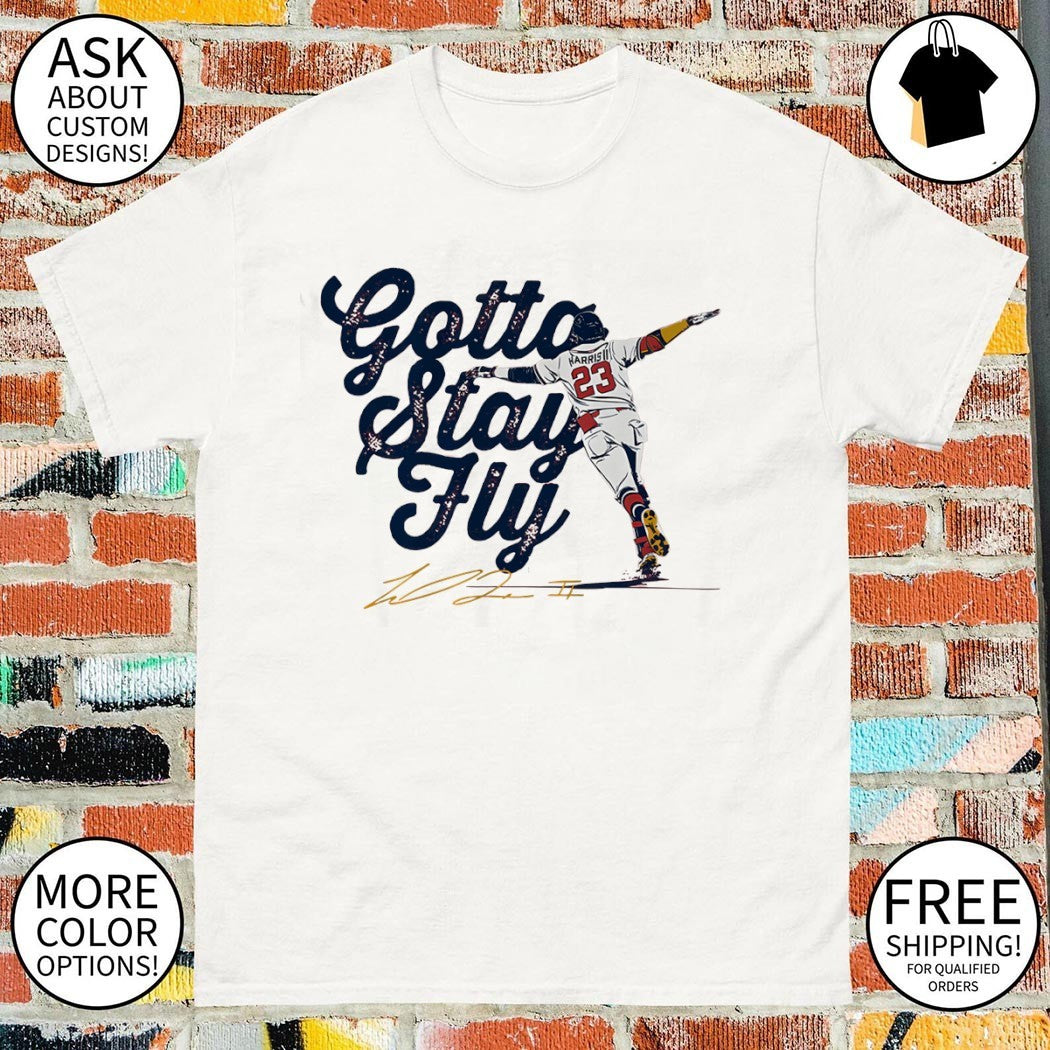 Michael Harris II Atlanta Braves Baseball Gotta Stay Fly signature shirt