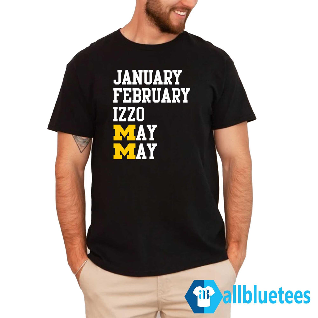 Michigan January February Izzo May May Shirt