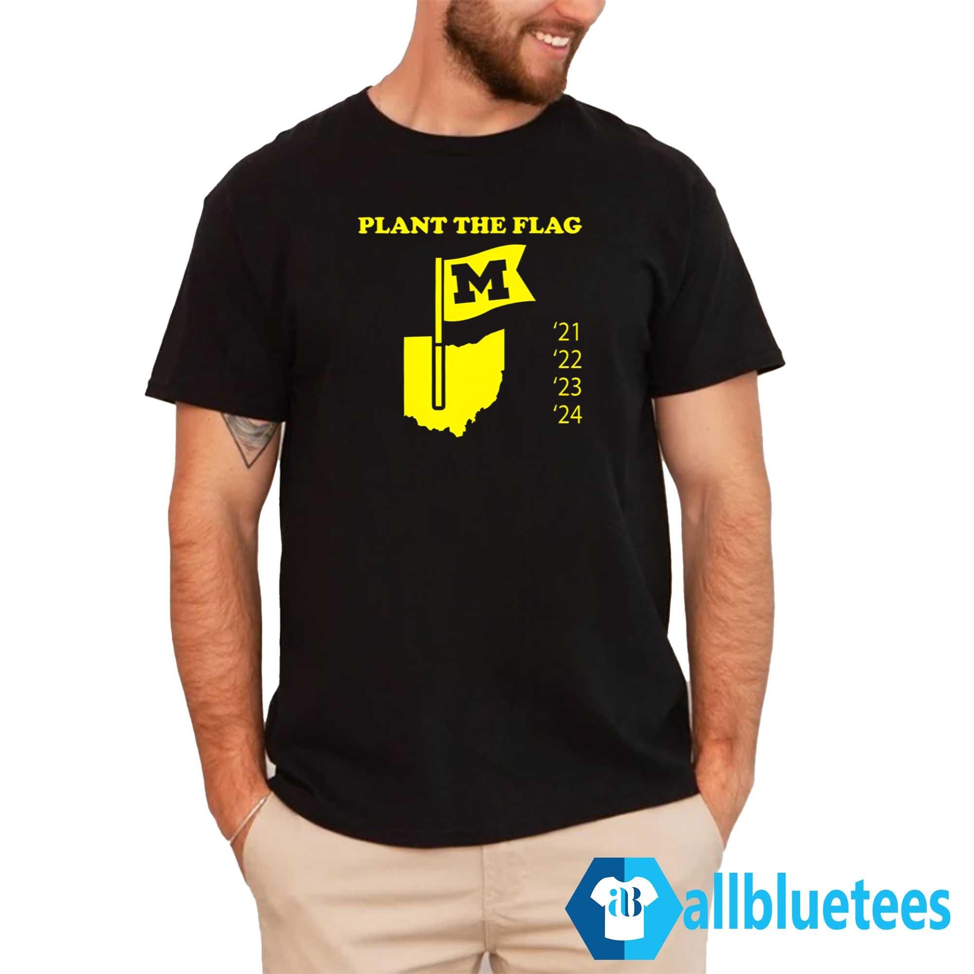 Michigan Plant The Flag 21 22 23 24 Shirt