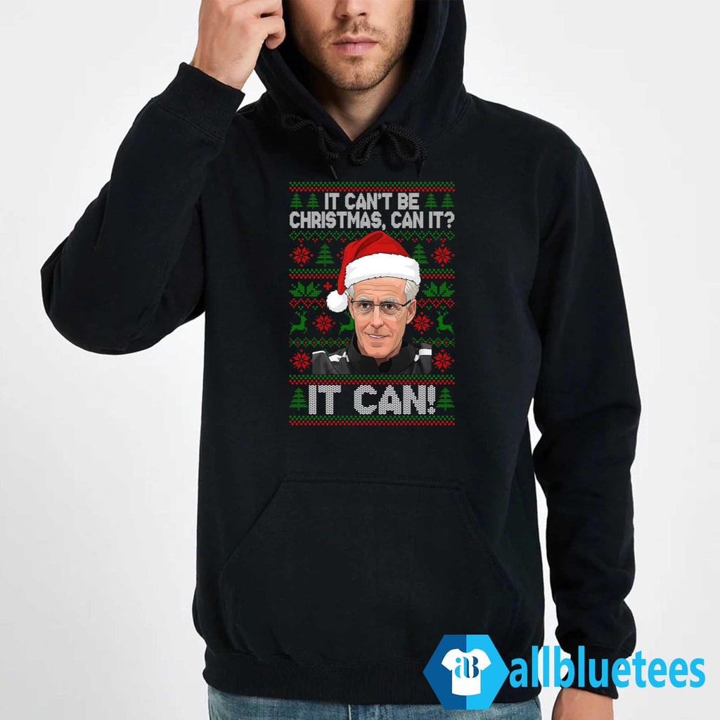Mick McCarthy It Can’t Be Christmas Can It It Can Sweatshirt