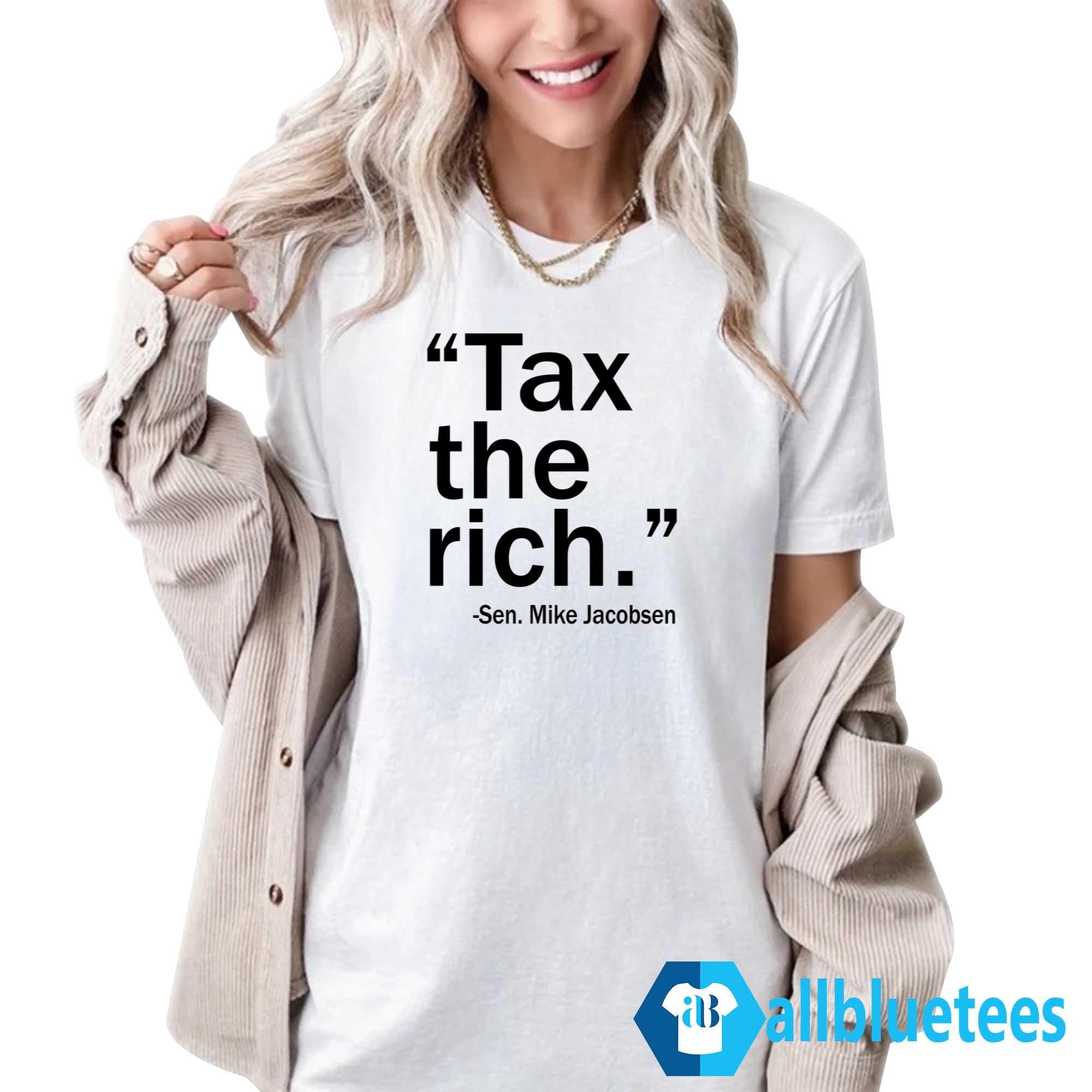 Mike Jacobsen Tax The Rich Shirt