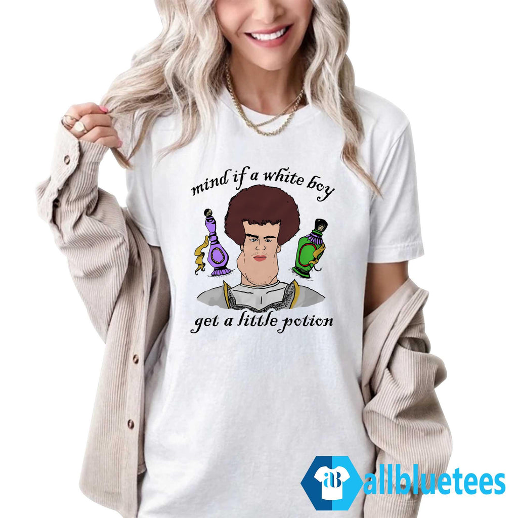 Mind If A White Boy Get A Little Potion Shirt