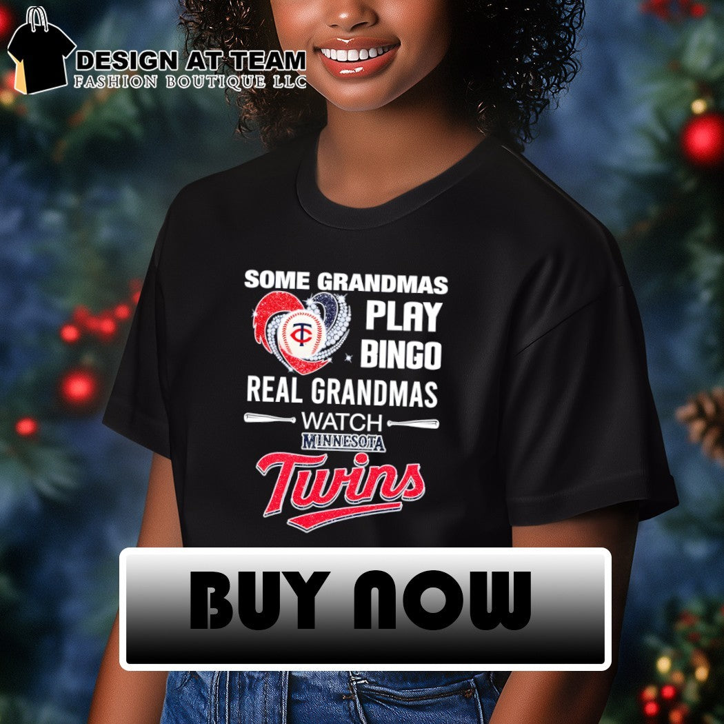 Minnesota Twins Baseball some grandmas play bingo real grandmas watch shirt