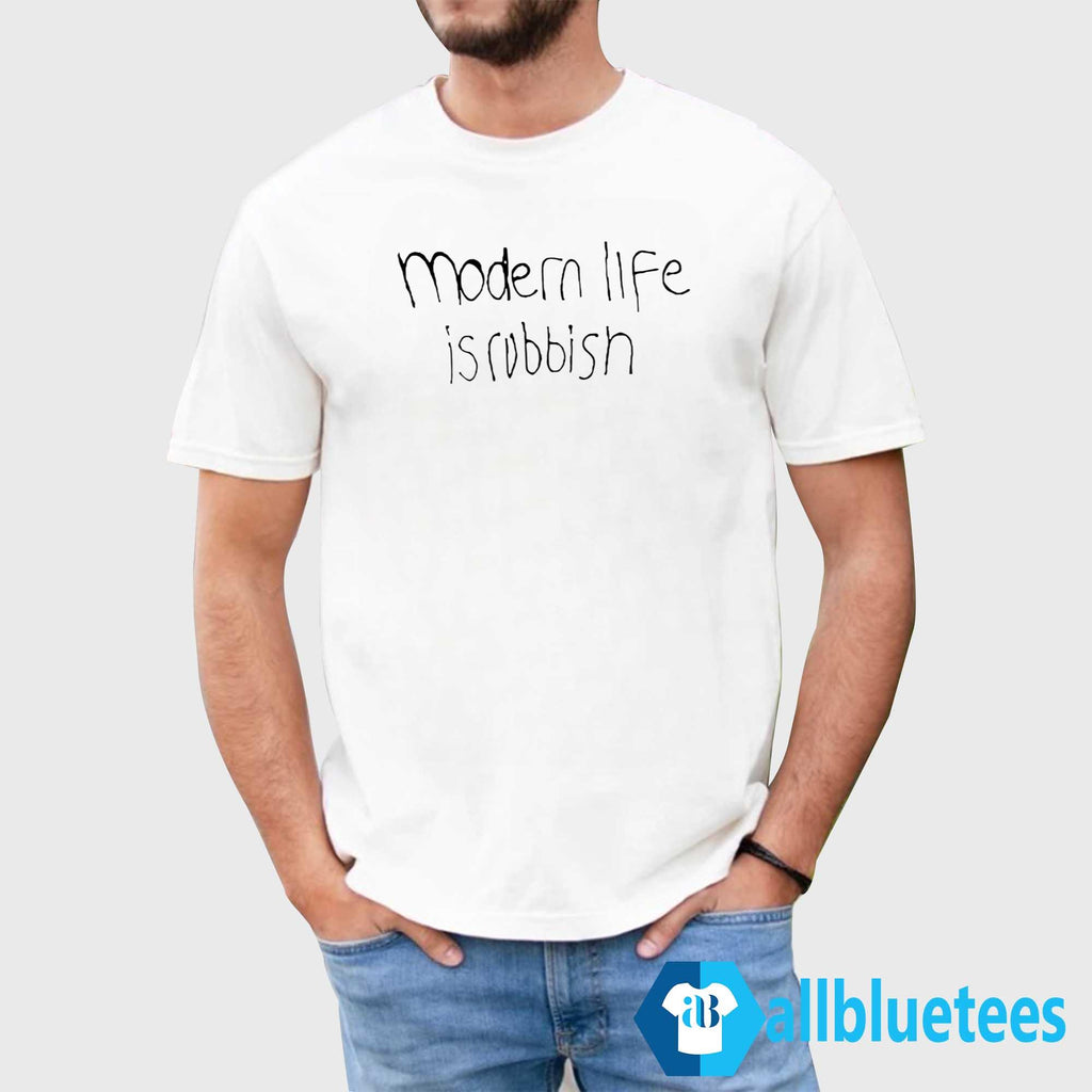 Modern Life Is Rubbish Shirt