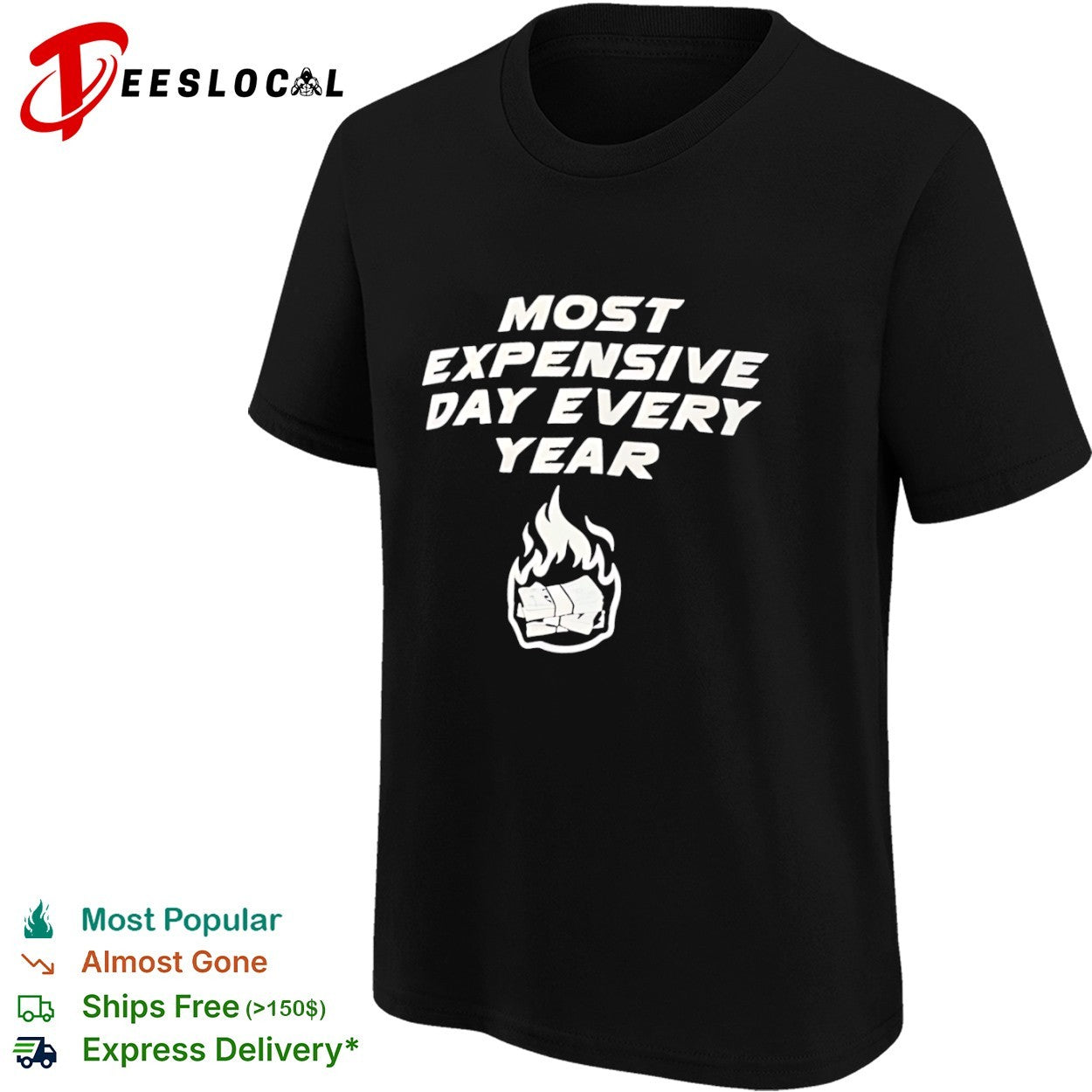 Most Expensive Day Every Year burning money shirt