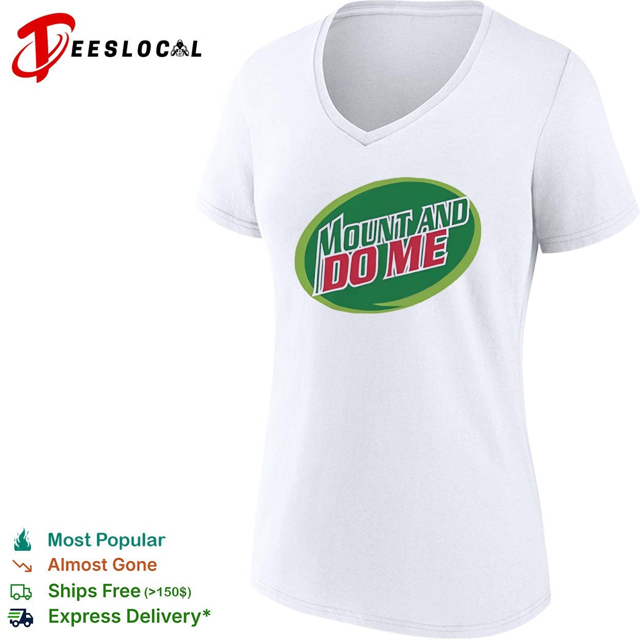 Mountain Dew parody green oval mount and do me shirt