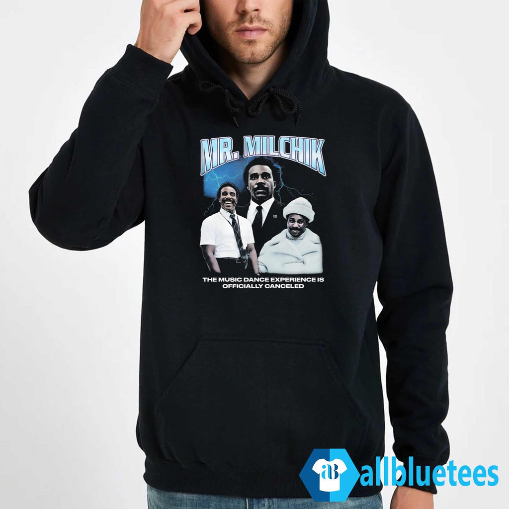 Mr Milchick The Music Dance Experience Is Officially Canceled Shirt