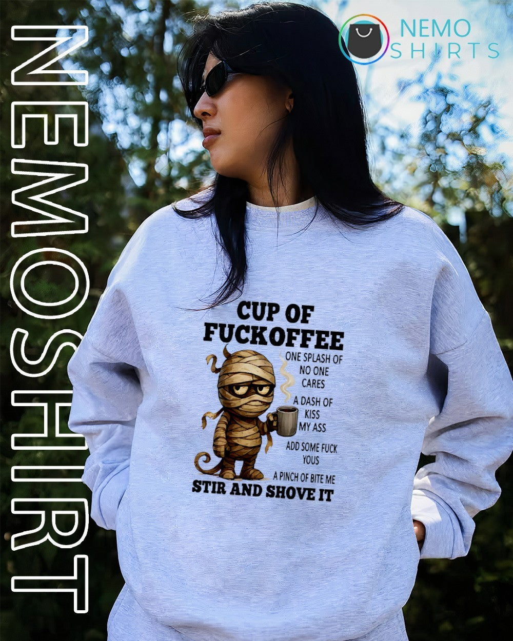 Mummy cup of fuckoffee one splash of no one cares a dash of kiss my ass shirt