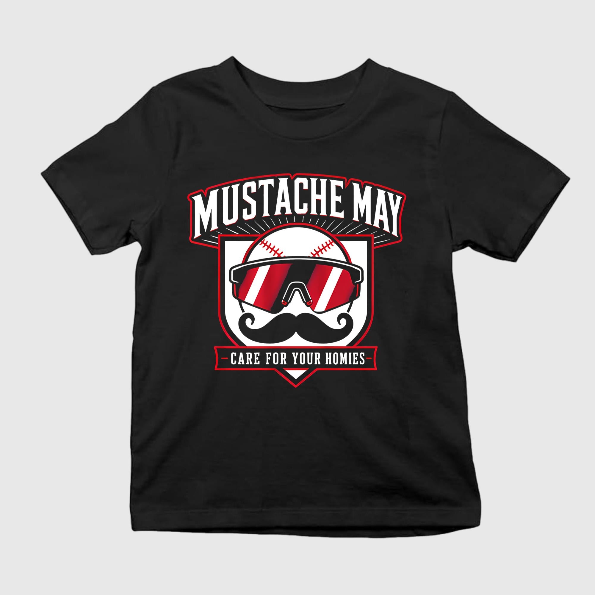 Mustache May Care For Your Homies Shirt